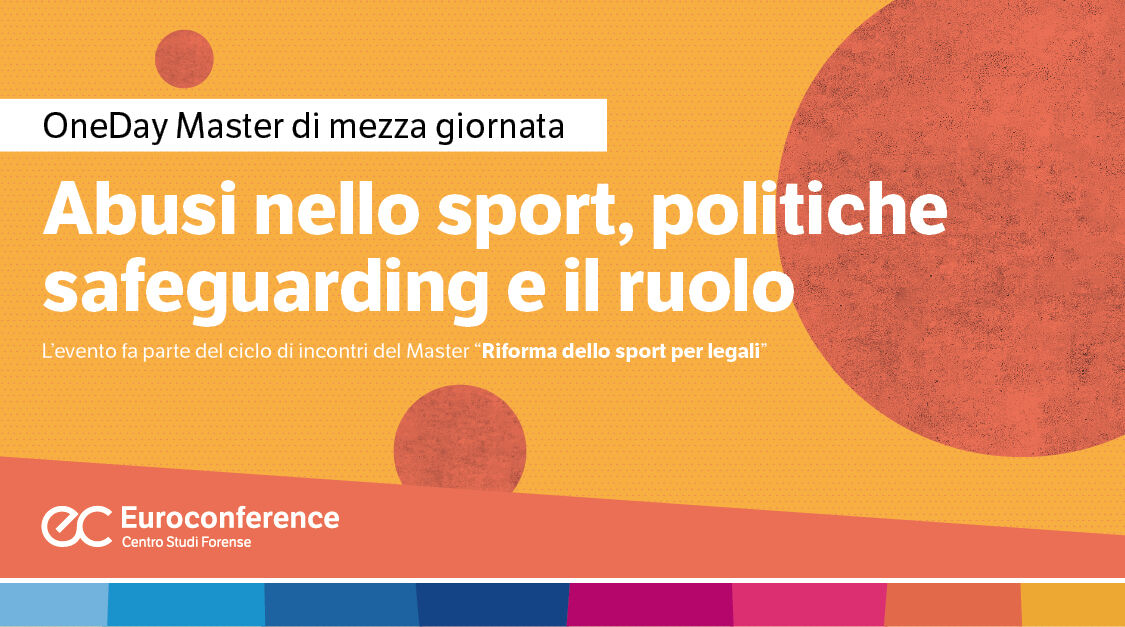 Immagine Abusi nello sport, politiche safeguarding e il ruolo dell’avvocato | Euroconference